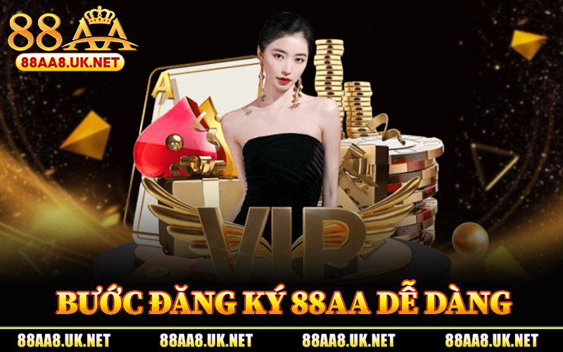 Bước Đăng Ký 88AA Dễ Dàng Cho Tân Thủ