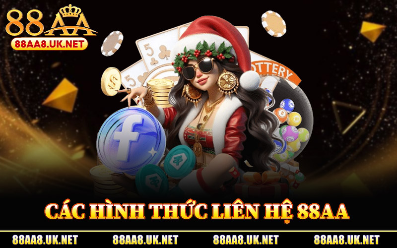 Các Hình Thức Liên Hệ 88AA Chính Thức