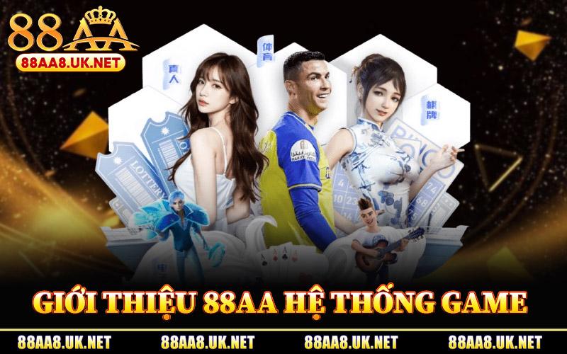 Giới Thiệu 88AA Qua Hệ Thống Game
