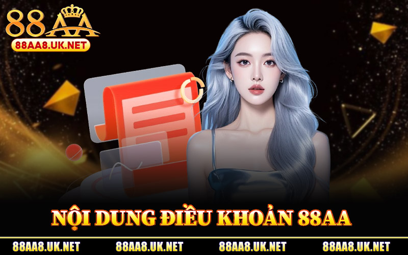 Nội Dung Cốt Lõi Điều Khoản 88AA