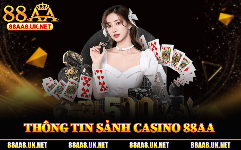 Thông Tin Sảnh Casino 88AA